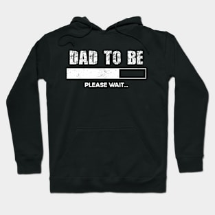 FUNNY SAYING DAD TO BE PLEASE WAIT COOL VINTAGE STYLE Hoodie